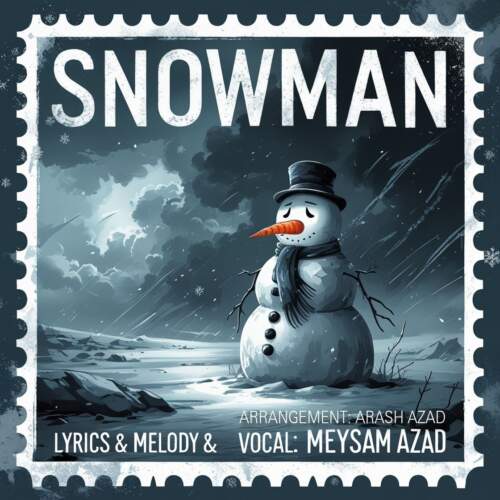 دانلود آهنگ بنام آدم برفی با صدای میثم آزاد