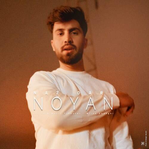  آهنگ بنام ناز داری با صدای نویان