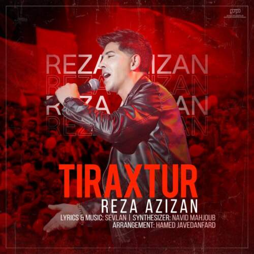 دانلود آهنگ بنام تیراختور با صدای رضا عزیزان