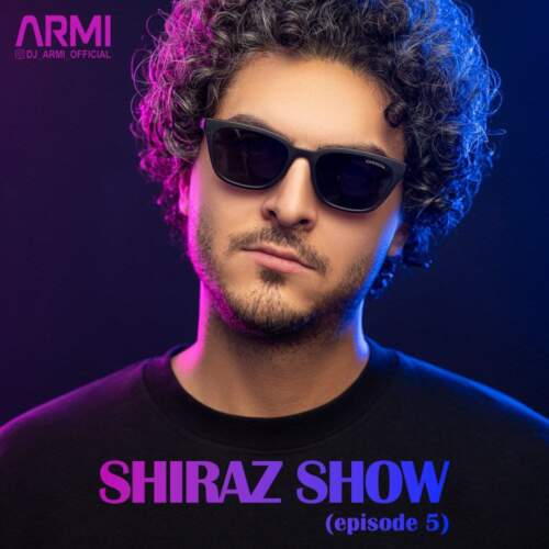 دانلود آهنگ بنام شیراز شو 5 با صدای دی جی آرمی