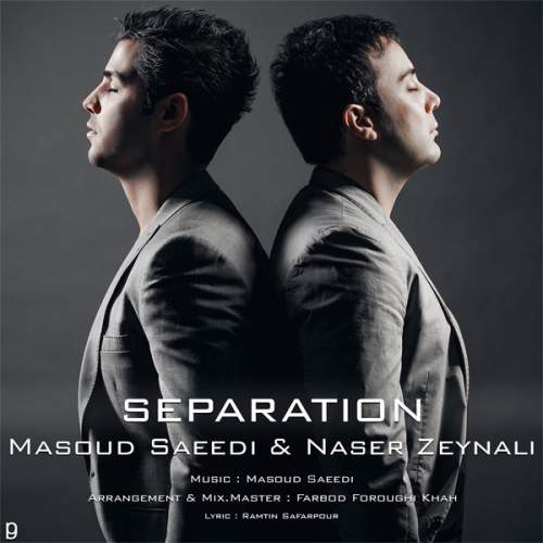 دانلود آهنگ بنام جدایی با صدای مسعود سعیدی و ناصر زینعلی