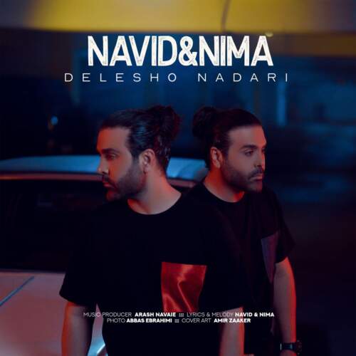 دانلود آهنگ بنام دلشو نداری با صدای نوید و نیما