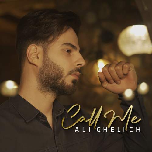 دانلود آهنگ Call Me با صدای علی قلیچ