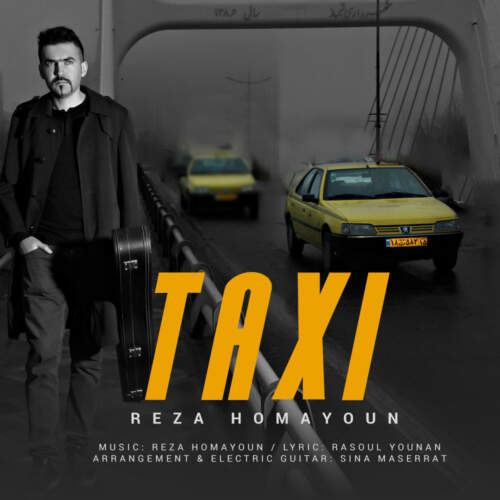دانلود آهنگ  تاکسی با صدای رضا همایون